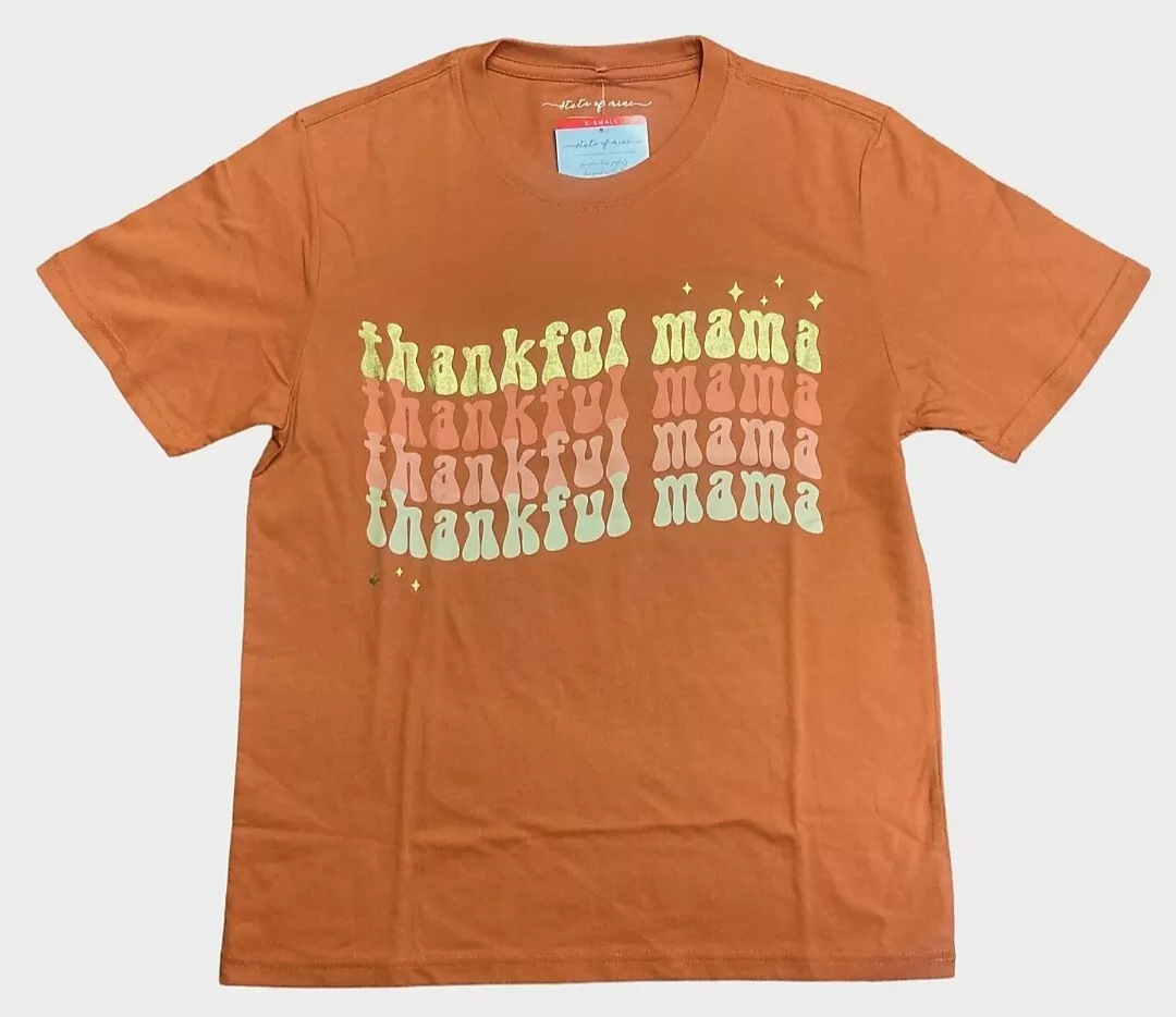 State of Mine T-Shirt Thankful mama